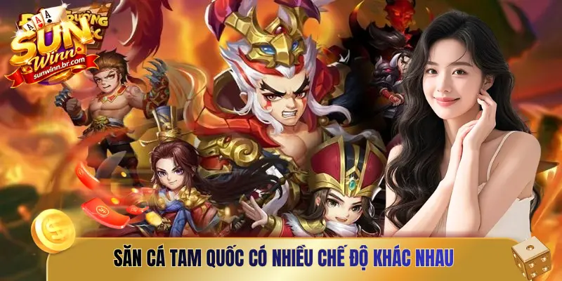 Săn cá Tam Quốc có nhiều chế độ khác nhau để người chơi thoải mái lựa chọn