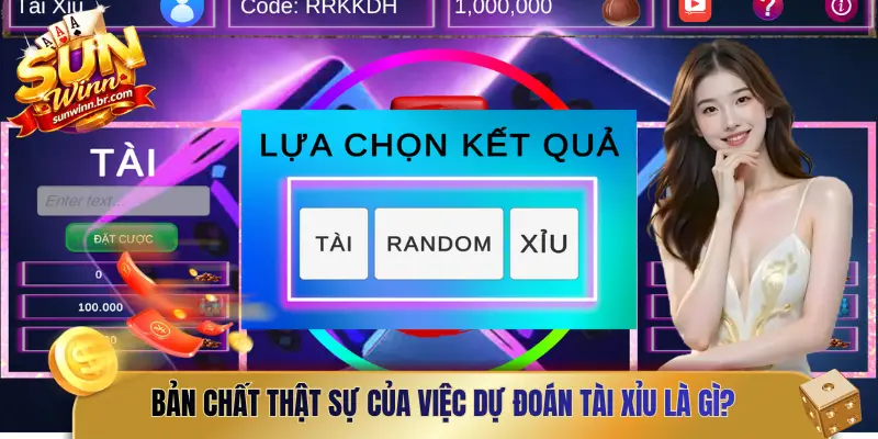 Bản chất thật sự của việc dự đoán Tài Xỉu là gì?