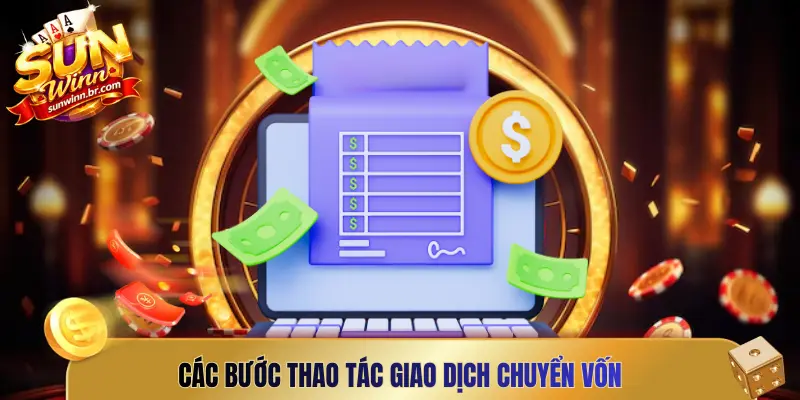 Các bước thao tác giao dịch chuyển vốn