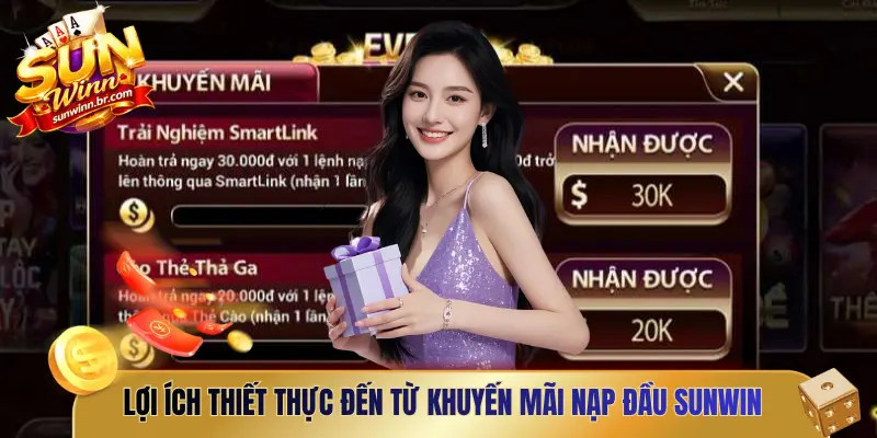 Lợi ích thiết thực đến từ khuyến mãi nạp đầu Sunwin