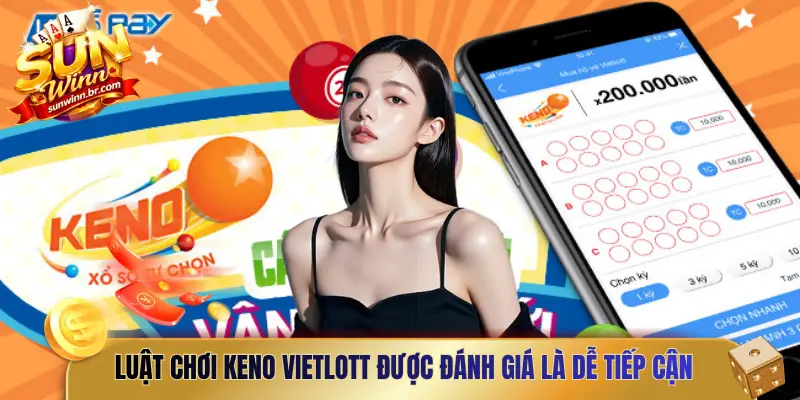Luật chơi Keno Vietlott được đánh giá là dễ tiếp cận, phù hợp cho người mới