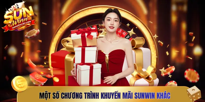 Một số chương trình khuyến mãi Sunwin khác