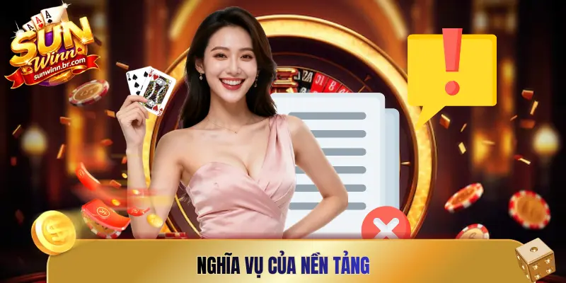 Nghĩa vụ của nền tảng theo chính sách miễn trừ trách nhiệm Sunwin