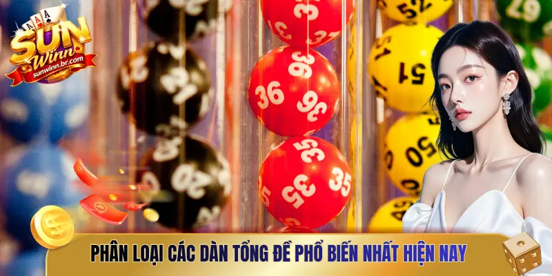 Phân loại các dàn tổng đề phổ biến nhất hiện nay