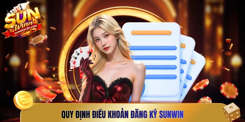 Quy định điều khoản đăng ký Sunwin