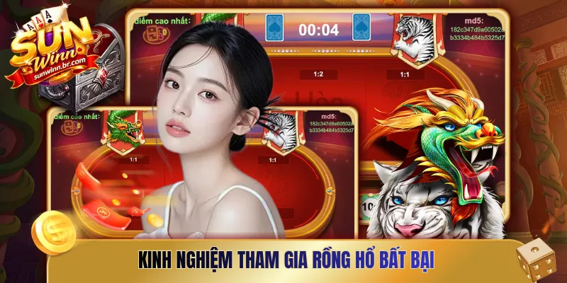 Kinh nghiệm tham gia Rồng Hổ bất bại