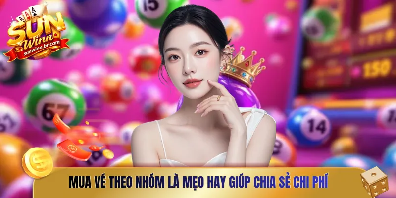 Mua vé theo nhóm là mẹo hay giúp chia sẻ chi phí mua vé, tăng cơ hội trúng 