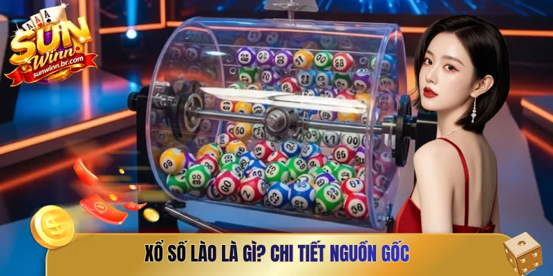 Xổ số Lào là gì? Chi tiết nguồn gốc 